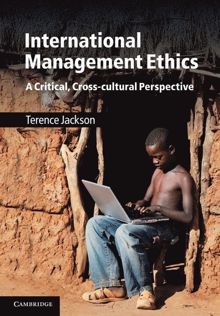 Terence Jackson - International Management Ethics, Inbunden