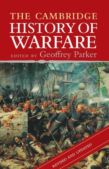 Geoffrey Parker - The Cambridge History of Warfare, Inbunden