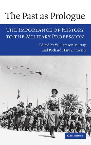 Williamson Murray, Richard Hart Sinnreich - The Past as Prologue, Inbunden