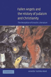 bokomslag Fallen Angels and the History of Judaism and Christianity