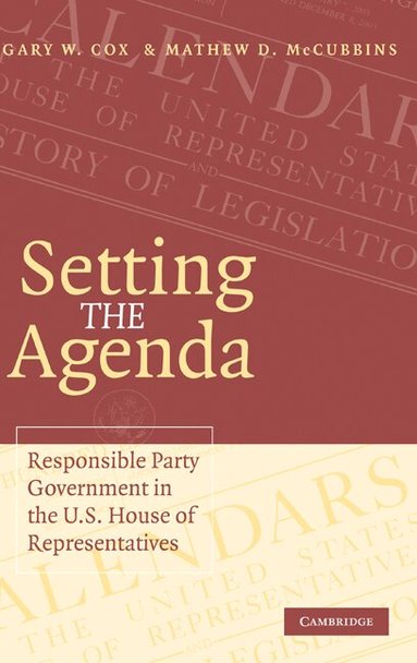 Gary W. Cox, Mathew D. McCubbins - Setting the Agenda, Inbunden