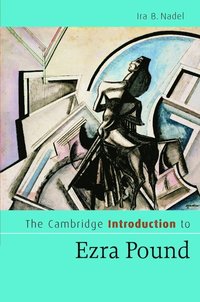 bokomslag The Cambridge Introduction to Ezra Pound