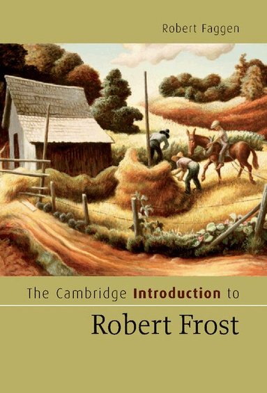 Robert Faggen - The Cambridge Introduction to Robert Frost, Inbunden