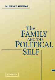 Laurence Thomas - The Family and the Political Self, Inbunden