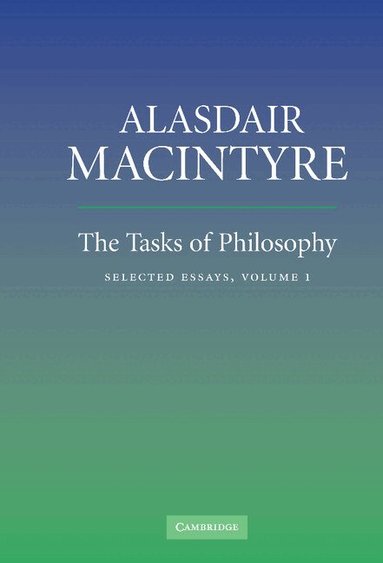 Alasdair MacIntyre - The Tasks of Philosophy: Volume 1, Inbunden
