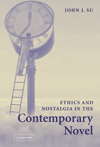 bokomslag Ethics and Nostalgia in the Contemporary Novel