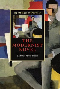 bokomslag The Cambridge Companion to the Modernist Novel