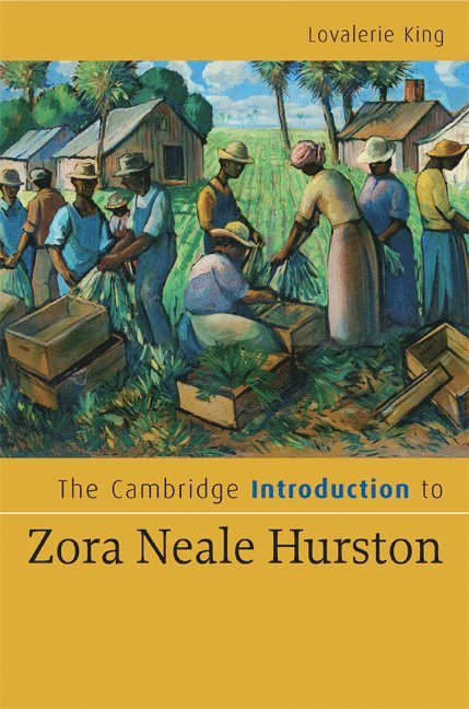 Lovalerie King, Lovalerie (Pennsylvania State University) King - Cambridge Introduction to Zora Neale Hurston, Inbunden