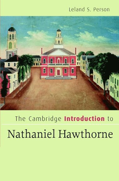bokomslag The Cambridge Introduction to Nathaniel Hawthorne