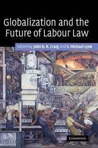 bokomslag Globalization and the Future of Labour Law