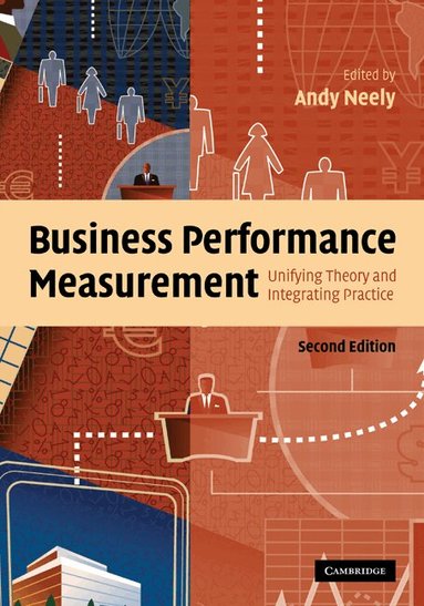 Andy Neely - Business Performance Measurement, Inbunden