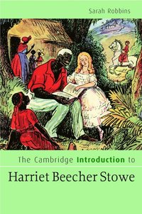 bokomslag The Cambridge Introduction to Harriet Beecher Stowe
