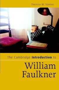 bokomslag The Cambridge Introduction to William Faulkner