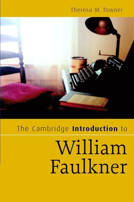 The Cambridge Introduction to William Faulkner 1