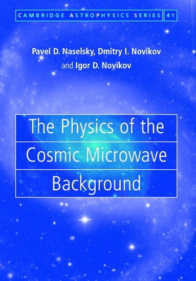 bokomslag The Physics of the Cosmic Microwave Background