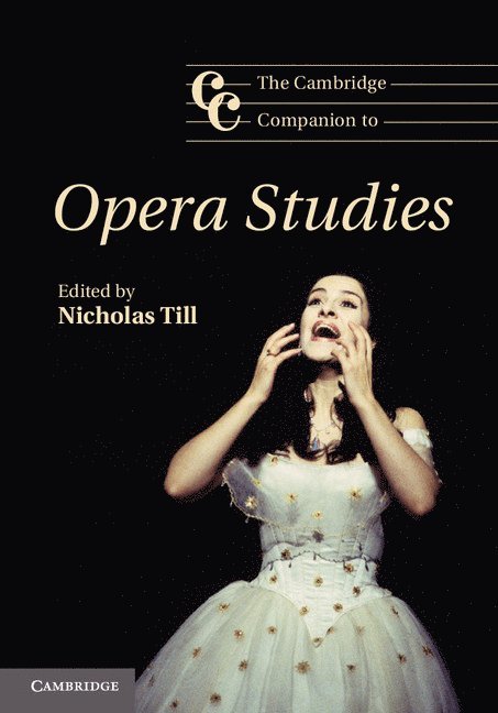 Nicholas Till, Nicholas (University of Sussex) Till - The Cambridge Companion to Opera Studies, Inbunden