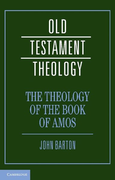 John Barton - The Theology of the Book of Amos, Inbunden