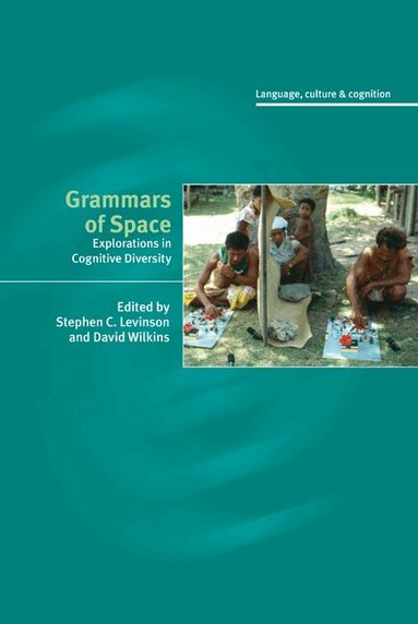 Stephen C. Levinson, David P. Wilkins - Grammars of Space, Inbunden
