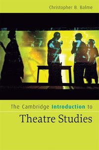 bokomslag The Cambridge Introduction to Theatre Studies