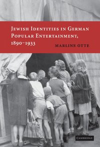 bokomslag Jewish Identities in German Popular Entertainment, 1890-1933
