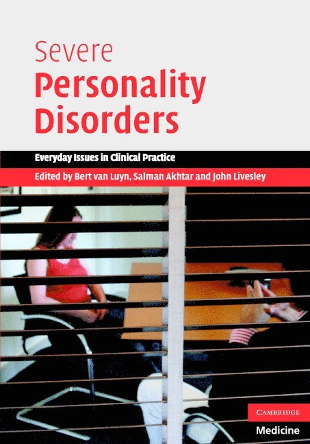 Bert van Luyn, Salman Akhtar, W. John Livesley, Philadelphia) Akhtar, Salman (Thomas Jefferson University, Vancouver) Livesley, W. John (University of British Columbia, Bert Van Luyn, Bert Van Luyn - Severe Personality Disorders, Inbunden
