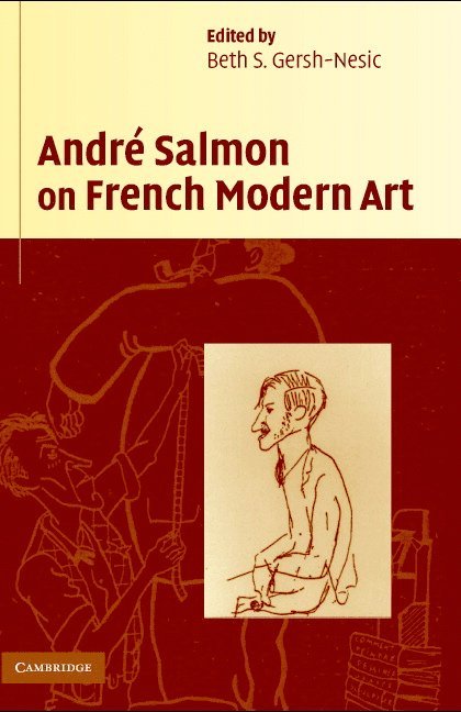 Andre Salmon, André Salmon, Beth S. Salmon, André - Andre Salmon on French Modern Art, Inbunden