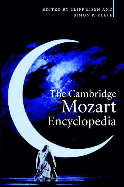 Cliff (King's College London) Eisen, Simon P. (City University London) Keefe, Cliff Eisen, Simon P. Keefe, Simon P Keefe - The Cambridge Mozart Encyclopedia, Inbunden