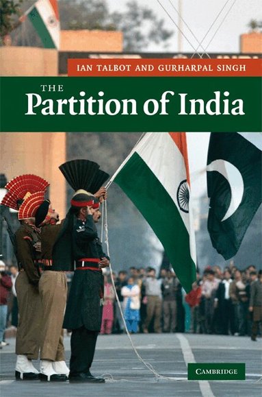 Ian Talbot, Gurharpal Singh - The Partition of India, Inbunden