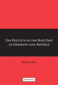 bokomslag The Politics of the Nazi Past in Germany and Austria