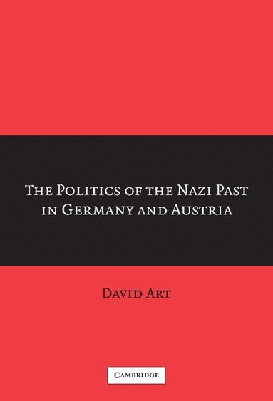 bokomslag The Politics of the Nazi Past in Germany and Austria
