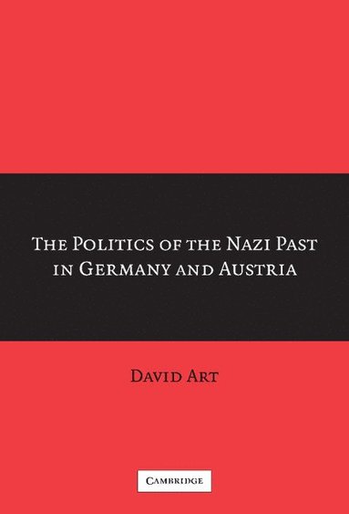 bokomslag The Politics of the Nazi Past in Germany and Austria