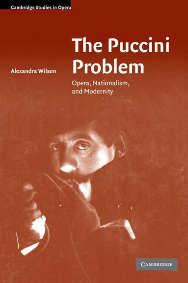 Alexandra Wilson - The Puccini Problem, Inbunden