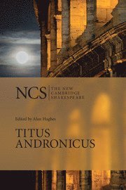 William Shakespeare, Alan Hughes, British Columbia) Hughes, Alan (University of Victoria - Titus Andronicus, Inbunden