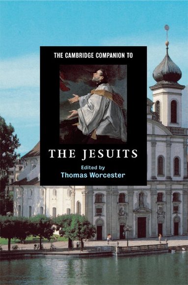 Thomas Worcester - The Cambridge Companion to the Jesuits, Inbunden