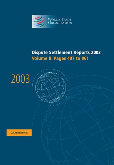 World Trade Organization - Dispute Settlement Reports 2003, Inbunden