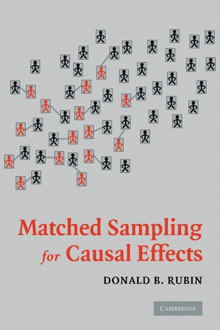 Massachusetts) Rubin, Donald B. (Harvard University, Donald B. Rubin - Matched Sampling for Causal Effects, Inbunden