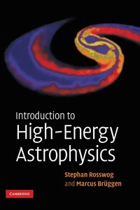 bokomslag Introduction to High-Energy Astrophysics