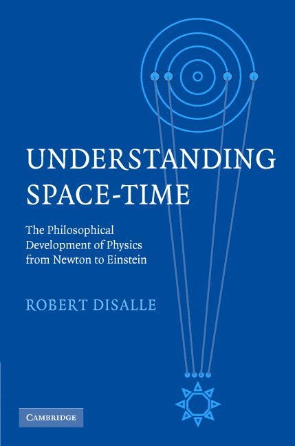 Robert (University of Western Ontario) DiSalle, Robert Disalle - Understanding Space-Time, Inbunden