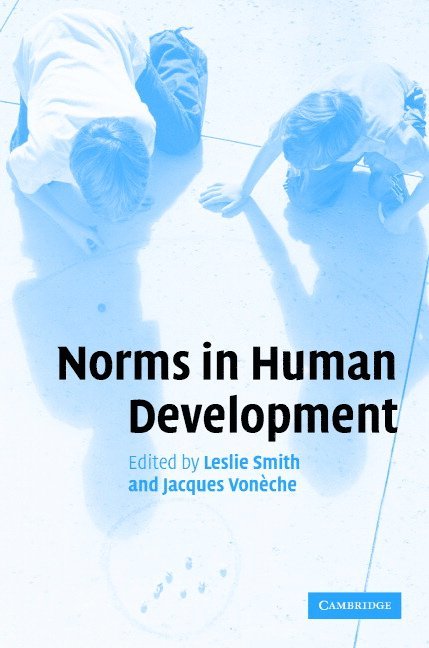 Leslie (Lancaster University) Smith, Jacques (Universite de Geneve) Voneche, Leslie Smith, Jacques Voneche, Jacques von Che - Norms in Human Development, Inbunden