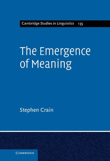 Stephen Crain - The Emergence of Meaning, Inbunden
