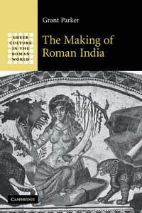 bokomslag The Making of Roman India