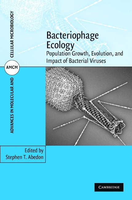 Stephen T. Abedon, Stephen T. (Ohio State University) Abedon, Stephen T Abedon - Bacteriophage Ecology, Inbunden