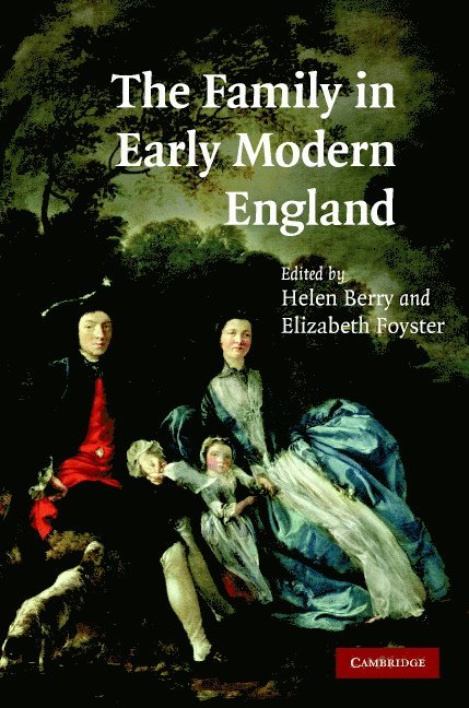 Helen Berry, Elizabeth Foyster, Helen (University of Newcastle upon Tyne) Berry, Elizabeth (University of Cambridge) Foyster - Family in Early Modern England, Inbunden