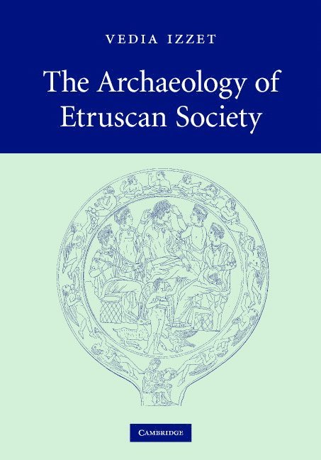 The Archaeology of Etruscan Society 1