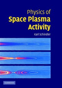 bokomslag Physics of Space Plasma Activity