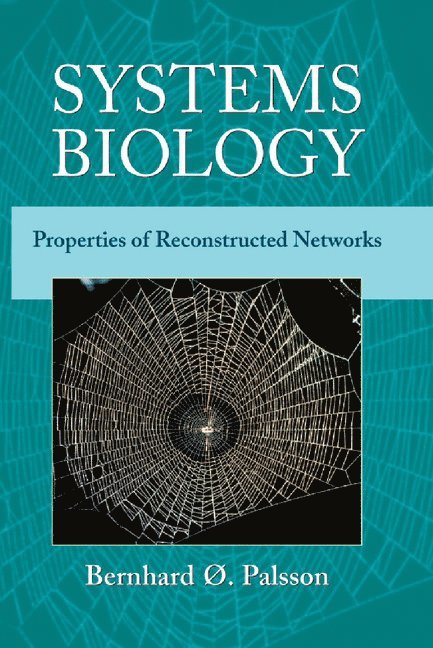 Bernhard O. Palsson - Systems Biology: Properties of Reconstructed Networks, Inbunden