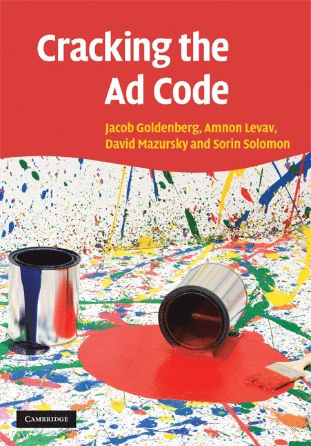 Jacob Goldenberg, Amnon Levav, David Mazursky, Sorin Solomon, Jacob (Hebrew University of Jerusalem) Goldenberg, David  (Hebrew University of Jerusalem) Mazursky, Sorin (Hebrew University of Jerusalem) Solomon - Cracking the Ad Code, Inbunden