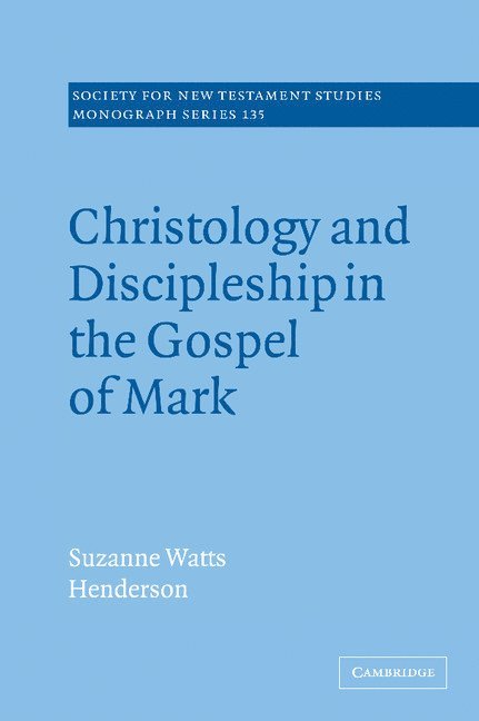 Christology and Discipleship in the Gospel of             Mark 1