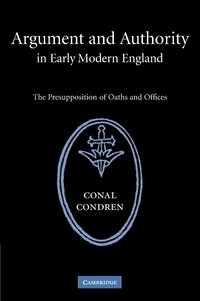 bokomslag Argument and Authority in Early Modern England