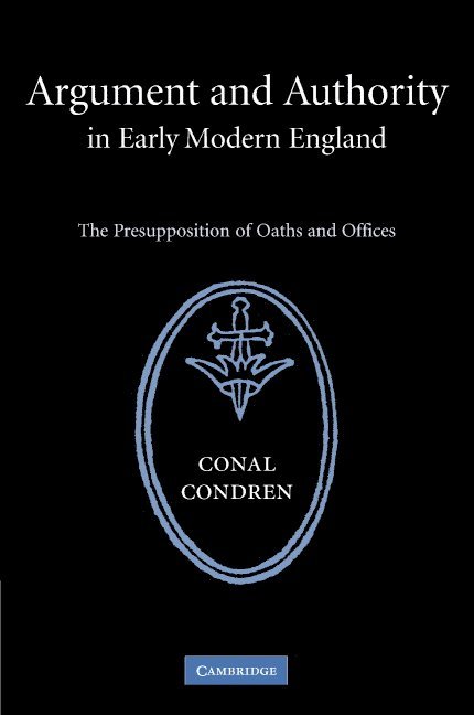 Argument and Authority in Early Modern England